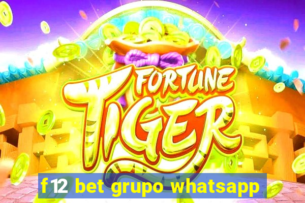 f12 bet grupo whatsapp